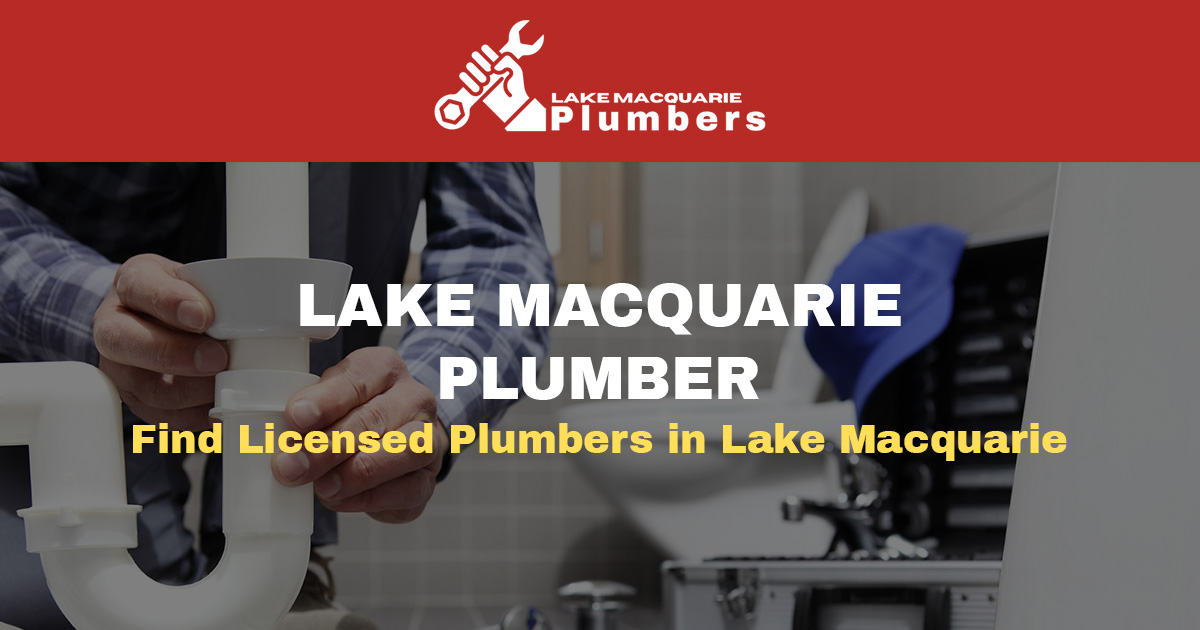 Contact Lake Macquarie Plumbers Commercial & Residential Plumbing